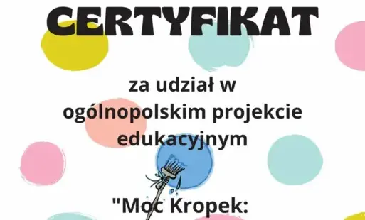 Zdjęcie do Świetlica - og&oacute;lnopolski projekt edukacyjny  &bdquo;Moc Kropek: Odkrywaj, Tw&oacute;rz, Inspiruj!&rdquo; zakończony